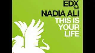 EDX & Nadia Ali - This Is Your Life (Leventina Remix)