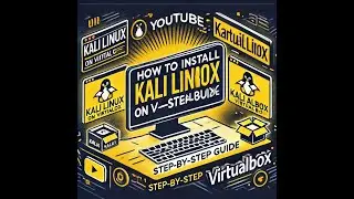 How to Install Kali Linux on VirtualBox: Step-by-Step Guide