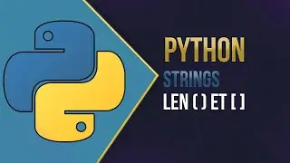 Python: Function Len() et Index [ ]