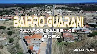 Bairro Guarani - Campos Sales - Ce  2024 - 4 k Ultra HD
