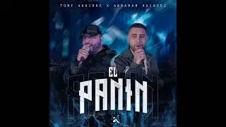 El Panin - Abraham Vazquez X Tony Aguirre (ESTRENO) (SUSCRIBANSE) (2023)