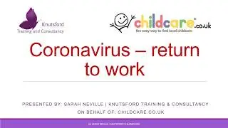 Coronavirus Return to Work for Childminders & Early Years Settings
