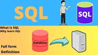 What is SQL || why learn sql || definition , fullform