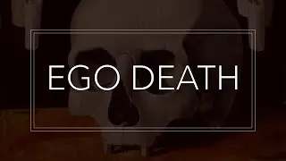 Ego Death