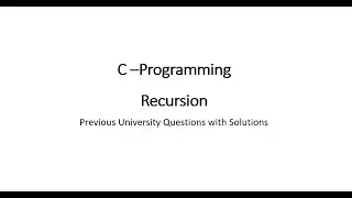 EST 102 C Programming - Module 4- Recursion - Previous university questions with solutions