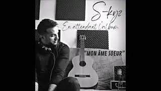 S-kyz - Mon âme soeur