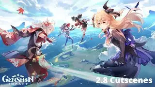 2.8 Cutscenes | Genshin Impact