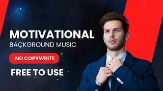 MOTIVATIONAL BEST MUSIC EVER || FREE TO USE