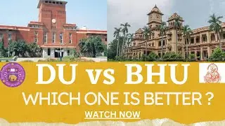 DU vs BHU Which one is better University | Delhi University vs Banaras Hindu University | CUET2023