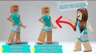 How to make *Skinny Body with Thick Legs Avatar* and *Preppy Softie Avatar* 
