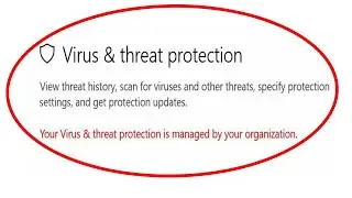 Your virus & threat protection is managed by your organizaton ||Fixed||