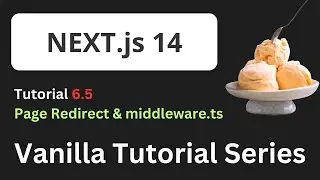 🍨6.5: Redirect | middleware.ts | NextJS Vanilla Tutorial 🚀🚀