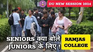 DU Update 2024: What Seniors Speak For Freshers In Ramjas College DU ll DU New Session
