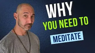 Why you should meditate every day (the REAL reasons!)