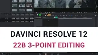 DaVinci Resolve 12 - 22b 3-Point Editing