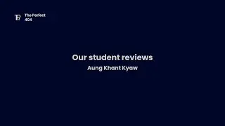 Student Reviews | Aung Khant Kyaw