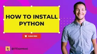 How to install python | ITExamtools.com