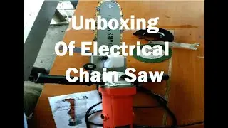 Unboxing of Electrical Chain Saw