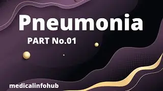 Pneumonia || Introduction || Signs & Symptoms || Part-01 || COVID-19