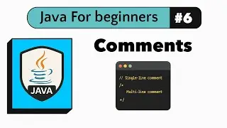 #6 Java Comments Explained (Single-line & Multi-line) | Java For Beginners