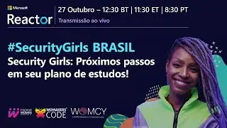 Security Girls: próximos passos em seu plano de estudos!