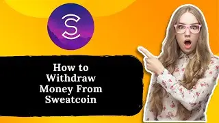 How to Withdraw Money From Sweatcoin