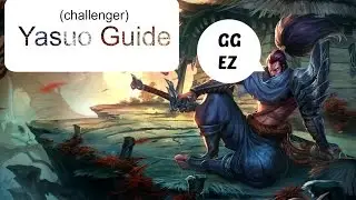 Almost Challenger Yasuo Guide