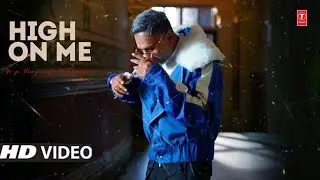 HIGH ON ME - Yo Yo Honey Singh X Talwiinder | Official Music Video |Glory Album | T-Series