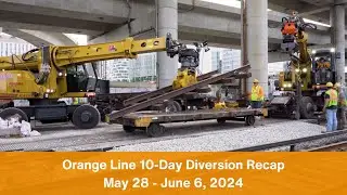 Orange Line 10-Day Diversion Recap - May 28 - June 6, 2024