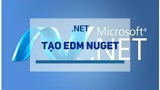 [.NET] - Hướng dẫn tạo EDM NuGet | Học lập trình