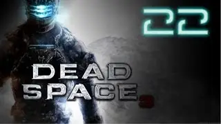 Прохождение Dead Space 3 (Глава 18)