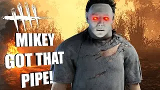 MIKEY GOT THAT PIPE!