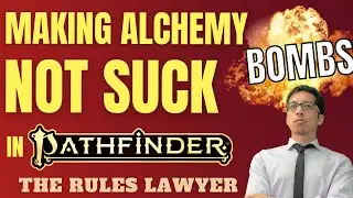 Making Alchemy Not Suck in Pathfinder 2e, Part 1: BOMBS (The Rules Lawyer)