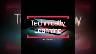 Technically Learning - Episode 4