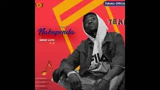 Nakupenda by official tekmo (official audio music /sweet love ep)
