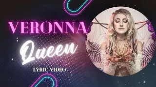 VERONNA - Queen [Lyric Video]