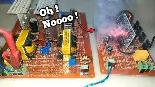 Sine Wave Inverter (Part-4) Failed ! 💥