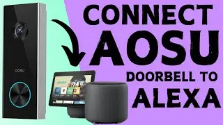 How to connect Aosu Video Doorbell to Amazon Alexa? Devicessetup