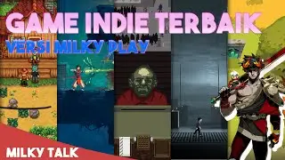 MILKY TALK - 7 GAME INDIE TERBAIK VERSI MILKY PLAY