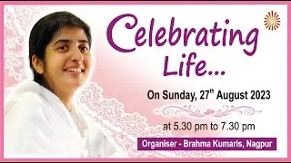 Celebrating Life - BK Shivani | Nagpur 