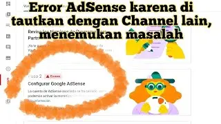 AdSense error in monetisation YouTube, try to find out the problem