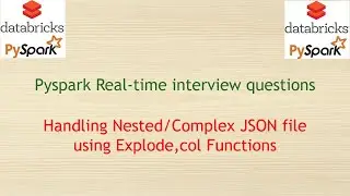 Pyspark Real-time interview questions - Handling nested/complex Json file in Pyspark