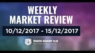 Best 11 Trades For The Week 10 to 15 Of December 2017 - Weekly Forex Review