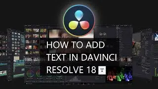 DaVinci Resolve -  How To Add Text QUICK GUIDE