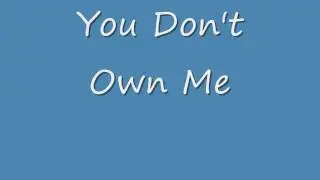 You Don't Own Me