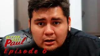 Better Call Paul | Episode 6 | Paul Gone