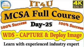 MCSA Full Course Day- 25 - CAPTURE Image and Deploy Image using WDS 