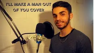 I'll Make a Man Out of You Cover -Q Vocality-