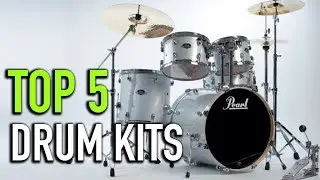 TOP 5 Drum Kits