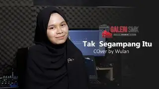 Tak Segampang Itu (Anggi Marito) || Cover by Wulan